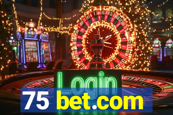 75 bet.com